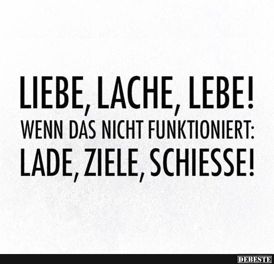 Sprüche bild Spruche Wie Lebe Liebe Lache