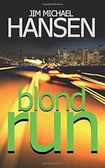 Blond Run by Jim Michael Hansen Blond Run by Jim Michael Hansen