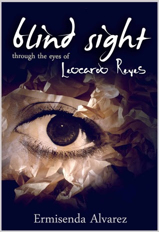Blind Sight Through the Eyes of Leocardo Reyes (Blind Sight, #1 Leocardo)
