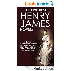 THE FIVE BEST HENRY JAMES NOVELS (illustrated)
