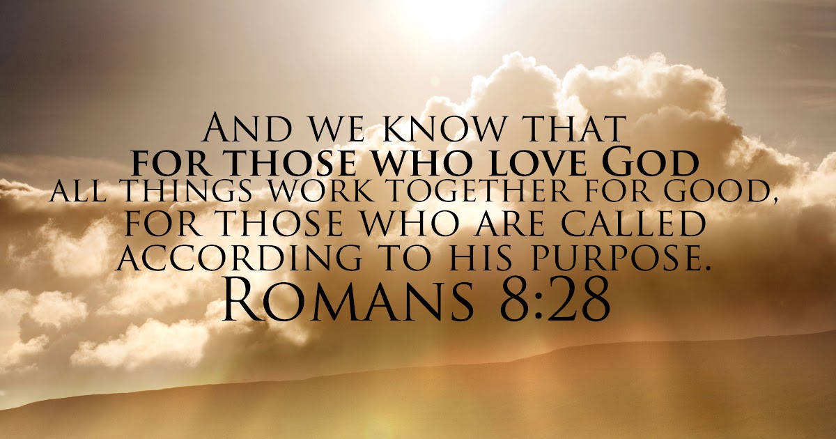 live-life-to-the-fullest-my-favorite-bible-verse-romans-8-28