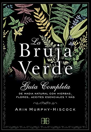 Download La Bruja Verde. Guía completa de magia natural con hierbas