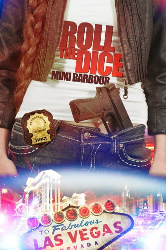 Roll the Dice: Book #2 (Hot Romance & Powerful Suspense - Vegas Series) by Mimi Barbour Roll the Dice: Book #2 (Hot Romance & Powerful Suspense - Vegas Series) by Mimi Barbour