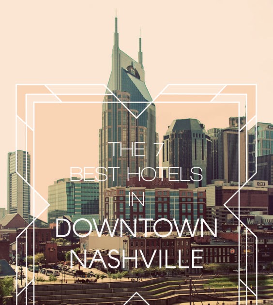 Downtown Nashville Music Row Hotels - getdinnersbydesign