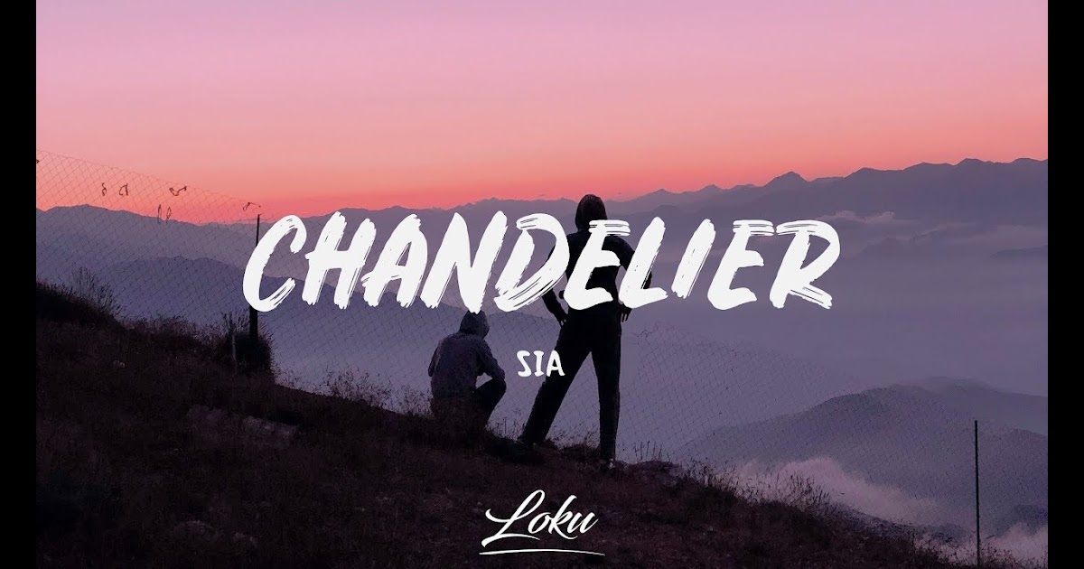 Sia Chandelier S, Swing From The Chandelier Remix