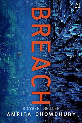 Book Review - Breach - A Cyber Thriller - Amrita Chowdhury