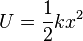 U={1\over2}kx^2