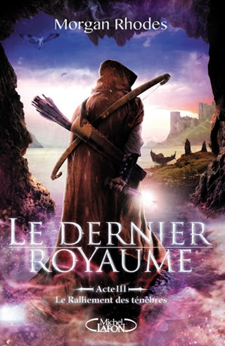 Couverture Le dernier Royaume, tome 3 : Le Ralliement des ténèbres