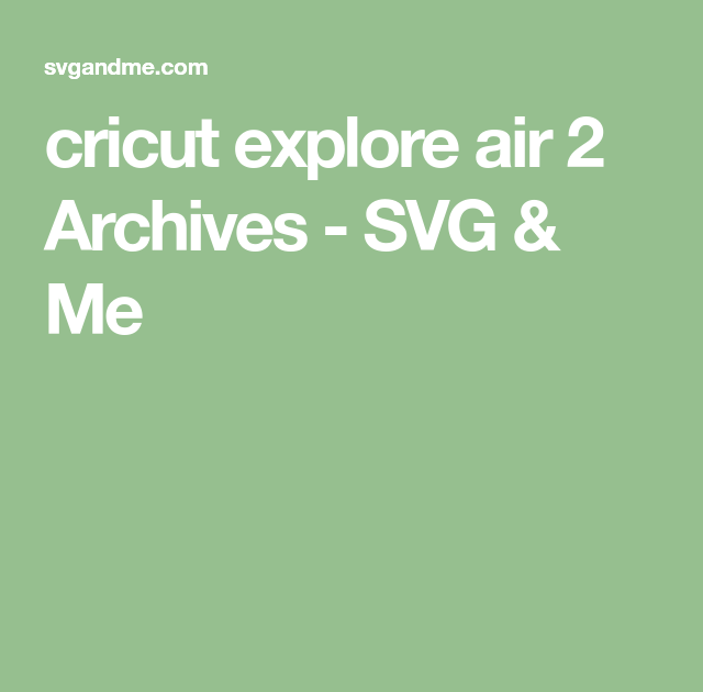 Free Svg Downloads For Cricut Explore Air 2 - 457+ Popular SVG File