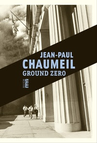 Jean-Paul Chaumeil - Ground Zero.