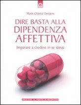 Dire Basta alla Dipendenza Affettiva