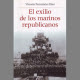 El “ensordecedor olvido” de los marinos republicanos exiliados