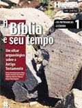 A Bíblia e seu tempo. Um olhar arqueológico sobre o Antigo Testamento
