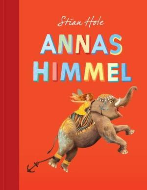 "Annas himmel" av Stian Hole