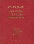 Szathmári Sándor: Gulliver utazása Kazohiniában