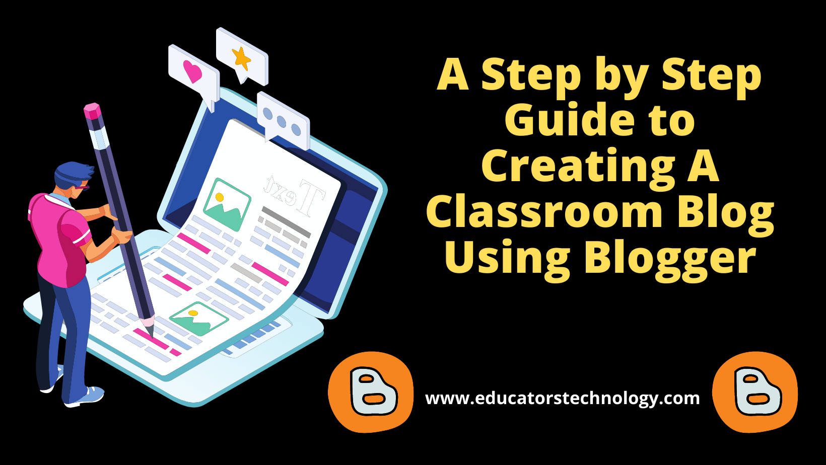 Here is How to Create A Classroom Blog Using Blogger