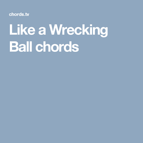 Wrecking Ball Lyrics Eric Church Chords