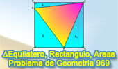 Problema de Geometría 969 (English ESL): Triangulo Equilátero, Rectángulo, Vértice Común, Área de Triángulos Rectángulos