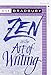 zen and the art of writing ray bradbury