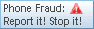 Phone fraud: Report it! Stop it!