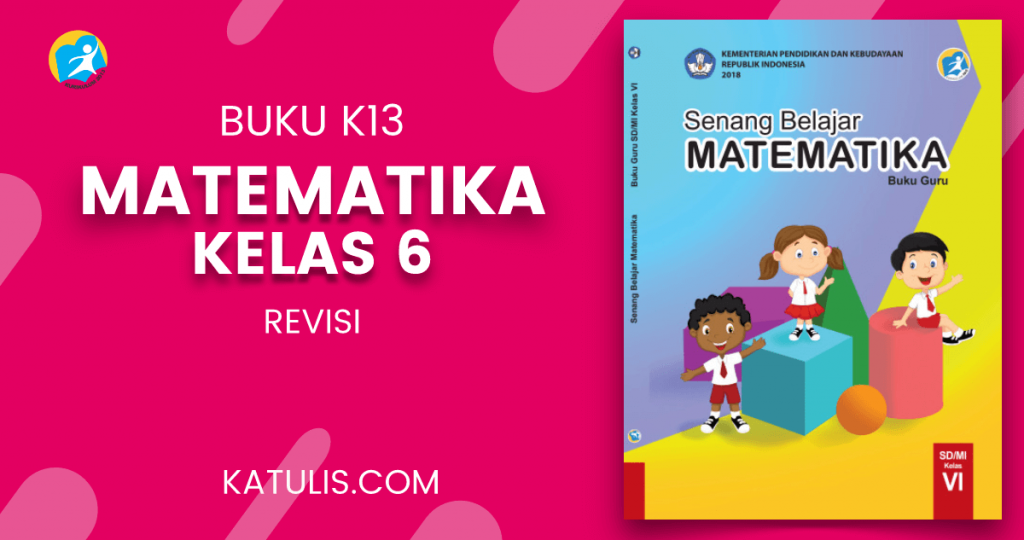 Buku Matematika Kelas 6 Kurikulum 2013 Revisi 2017 - Info Berbagi Buku