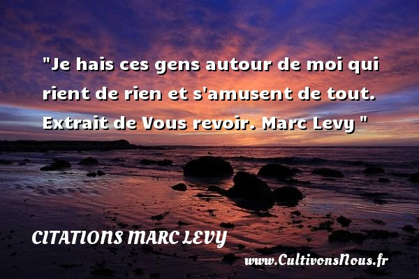 Citation Marc Levy Vous Revoir Gratuit CitationMeme