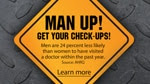 Man up! Get your check-ups!