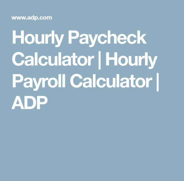 Salary Paycheck Calculator Adp Salary Mania