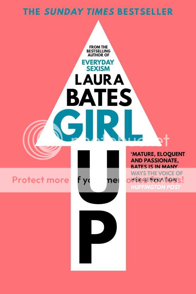 Girl Up by laura Bates