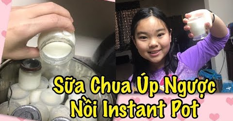 Cách Làm Sữa Chua Bằng Nồi Instant Pot - Vietnamese Yogurt - Co3nho 336