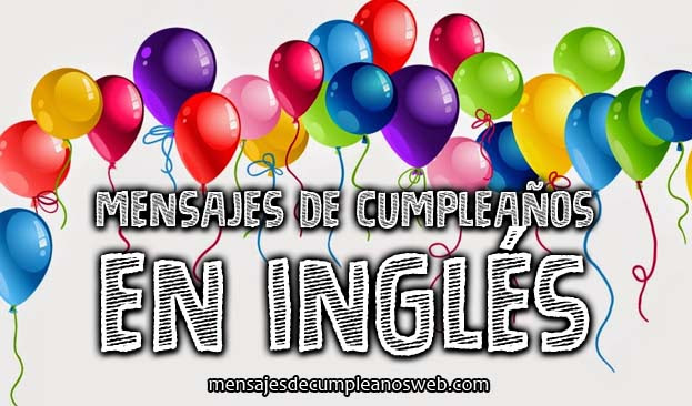 Frases Felicitar Cumpleaños Ingles