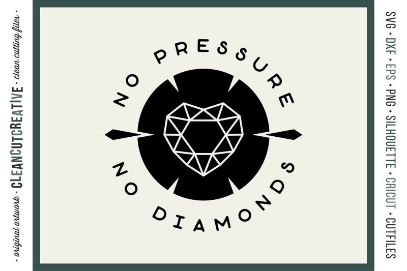 Free No Pressure No Diamonds Inspirational Quote Svg Dxf Eps Png