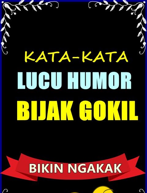 Konyol Kata Kata Bijak Lucu - kata lucu terbaru | Online Information