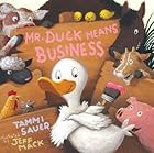 Mr. Duck Means Business (Paula Wiseman…