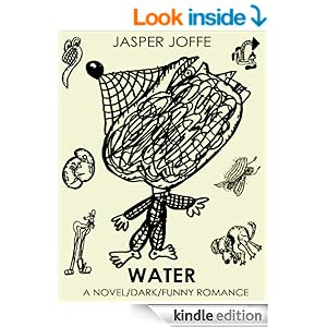WATER (a darkly funny novel romance)