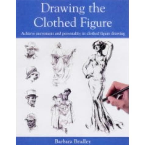 Pdf Clothed Figures Drawing Masterclass Rogershouseife Book Store