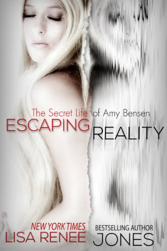 Escaping Reality Contemporary Romance) (The Secret Life of Amy Bensen) by Lisa Renee Jones Escaping Reality Contemporary Romance) (The Secret Life of Amy Bensen) by Lisa Renee Jones