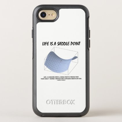Life Is A Saddle Point Math & Geometry Humor OtterBox Symmetry iPhone 7 Case