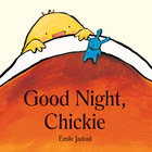Good night, Chickie by Emile Jadoul