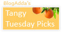 Tangy Tuesday Picks by BlogAdda