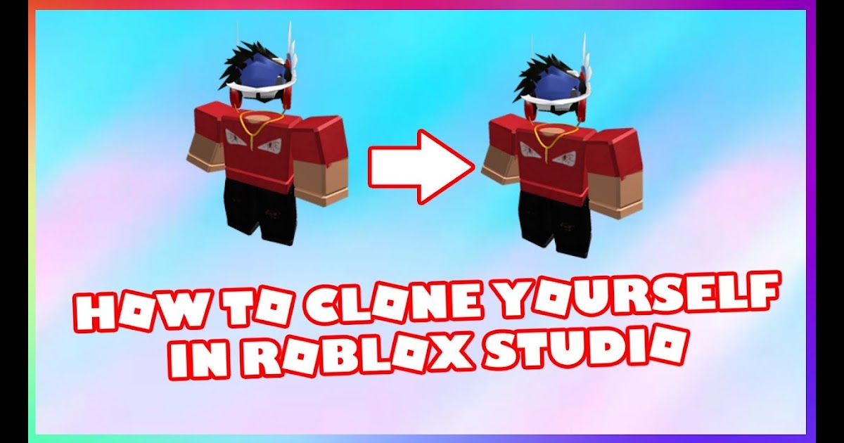 How To Clone Yourself In Any Game Roblox | How To Get Free Robux ...