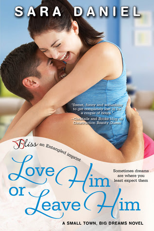 Love Him or Leave Him (Small Town, Big Dreams, #2)