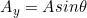 A_{y}=A sin\theta