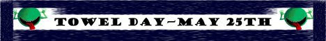 Towel Day :: A tribute to Douglas Adams (1952-2001)