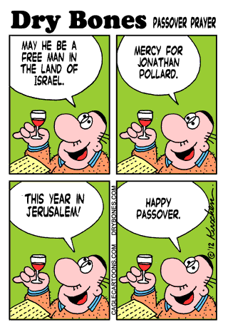 Dry Bones cartoon: Jonathan Pollard, Seder, Israel, Freedom, holiday, Holidays, Jewish Culture, Jewish State, src=