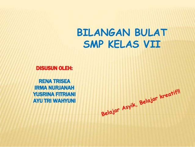 Materi bilangan bulat smp kelas 7 kurikulum 2013 ppt