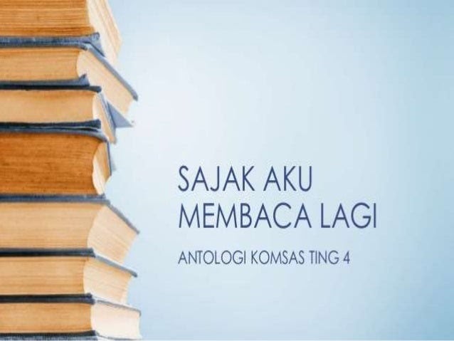 Bahasa Melayu Bahasa Malaysia PMR SPM KOMSAS TINGKATAN 4  SAJAK AKU