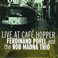 Ferdinand Povel & The Rob Madna Trio - 'Live At Café Hopper'