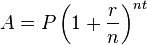 A = P \left(1 + \frac{r}{n}\right)^{nt}