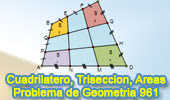 Problema de Geometría 961 (English ESL): Cuadrilátero, Trisección de Lados, Suma de Áreas